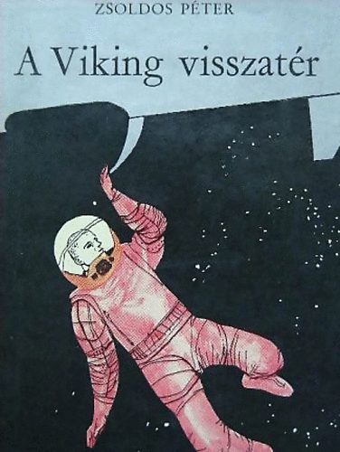 Zsoldos Péter - A Viking visszatér