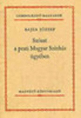 Dr. Bajza J�zsef - Sz�zat a pesti Magyar Sz�nh�z �gy�ben (Gondolkod� magyarok)