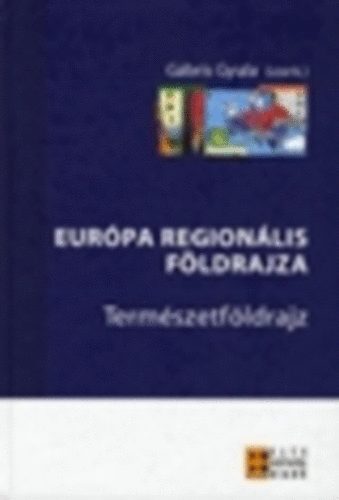 Gbris Gyula; Szab Pl (szerk.); Dr. Prbld Ferenc - Eurpa regionlis fldrajza 1-2. (termszet- s trsadalomfldrajz)