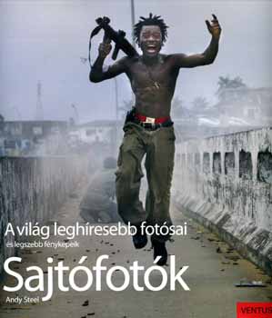 Andy Steel - Sajtfotk - A vilg leghresebb fotsai s legszebb fnykpeik