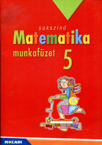 Csords Mihly, Pintr Klra, Konfr Lszl - Sokszn matematika - munkafzet 5.o.