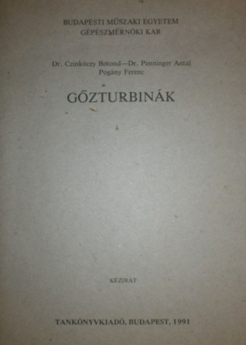 Dr. Czinkczy Botond - Dr. Penninger Antal - Pogny Ferenc - Gzturbink