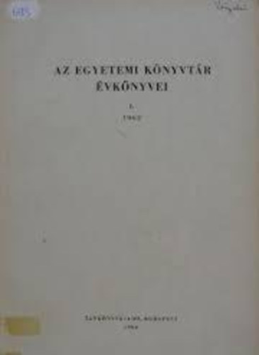 Az egyetemi knyvtr vknyvei I. 1962
