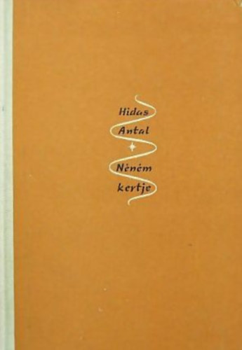 Hidas Antal - Néném kertje