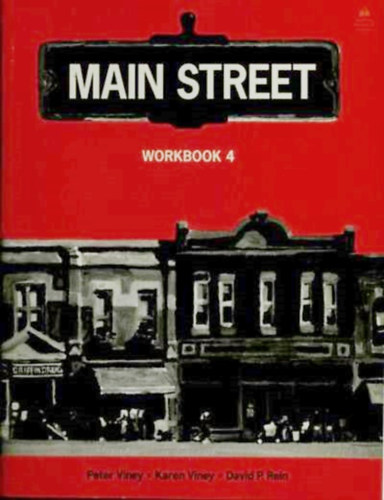 Peter Viney, Karen Viney, David P. Rein - Main Street - Workbook 4