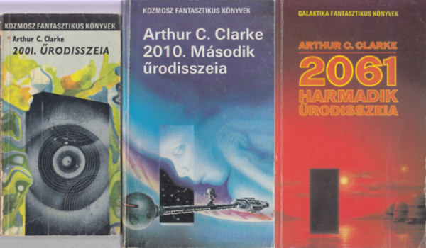 Arthur C. Clarke, Göncz Árpád (ford.), F. Nagy Piroska (ford.) - 2001. űrodisszeia + 2010. Második űrodisszeia + 2061. Harmadik űrodisszeia (Első magyar nyelvű kiadások!)