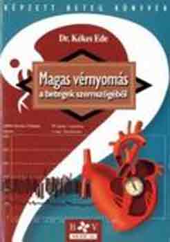 Dr Kkes Ede - Magas vrnyoms a betegek szemszgbl