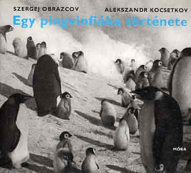 Obrazcov, Sz.-Kocsetkov, A. - Egy pingvinfika trtnete