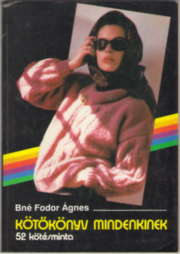Bn Fodor gnes - Ktknyv mindenkinek (52 ktsminta)