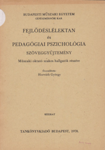 Horváth György - Fejlődéslélektan és pedagógiai pszichológia szöveggyűjtemény