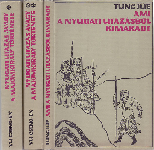 Vu Cseng-En, Tung Jüe - Nyugati utazás avagy a majomkirály története I-III. teljes