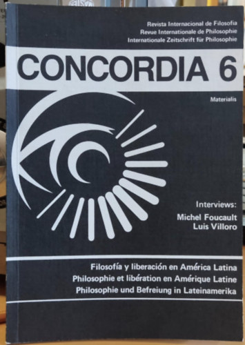 Michel Foucault, Luis Villoro, Ral Fornet-Betancourt - Concordia 6 - Philosophie und Befreiung in Lateinamerika (Filozfia s felszabadts Latin-Amerikban)(Materialis Verlag)