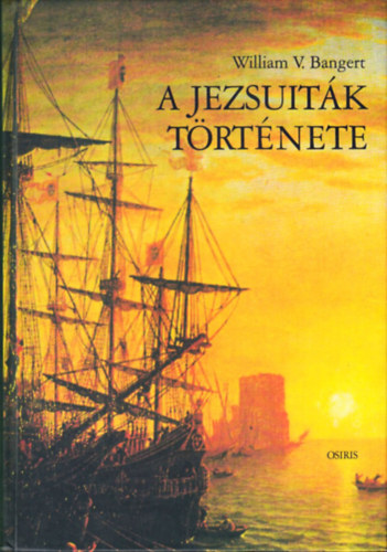 William V. Bangert - A jezsuitk trtnete