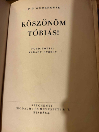 Pelham Grenville Wodehouse - Köszönöm Tóbiás!