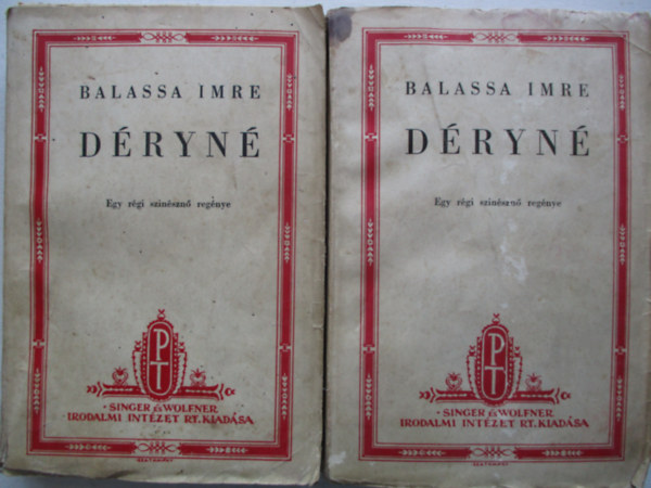 Balassa Imre - Déryné - Egy régi színésznő élete I-II.