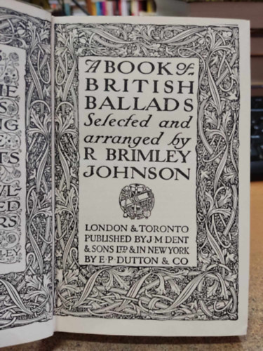 R. (Reginald) Brimley Johnson - A Book of British Ballads - Selected and Arranged by R. Brimley Johnson