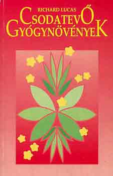 Richard Lucas - Csodatev� gy�gyn�v�nyek