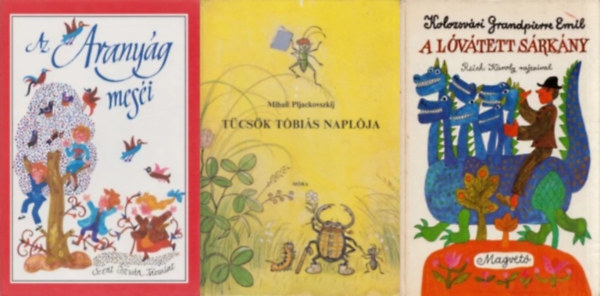 Kolozsvári Grandpierre Emil, Mihail Pljackovszkij, Vlagyimir Szutyejev (illusztrátor), Farkas Olivér (szerk.) - 3 db retro mesekönyv: A lóvátett sárkány + Tücsök Tóbiás naplója + Az Aranyág meséi