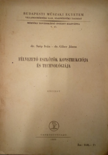Dr. Szp Ivn, Dr. Giber Jnos - Flveszet eszkzk konstrukcija s technolgija / Kzirat /