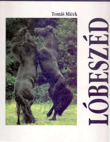 Tomáš Miček - Sigrid Eicher szövegével - Lóbeszéd