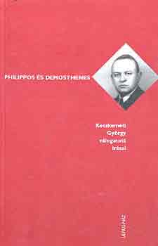 Kecskem�ti Gy�rgy - Philippos �s Demosthenes