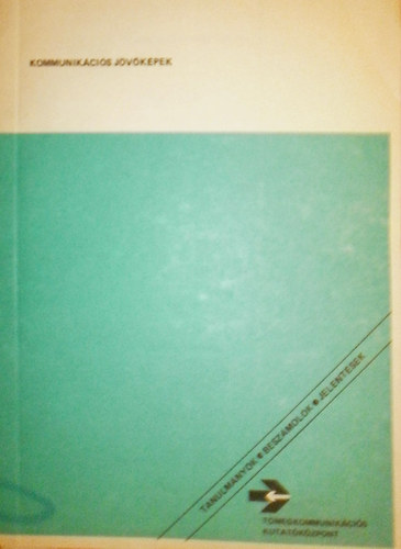 Fricz Tam�s (szerk.) - Tanulm�nyok, besz�mol�k, jelent�sek XX. �vfolyam 2. sz�m (Kommunik�ci�s j�v�k�pek)