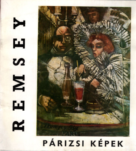 Kampis Antal - Remsey Jenő (Csók István Galéria 1976)