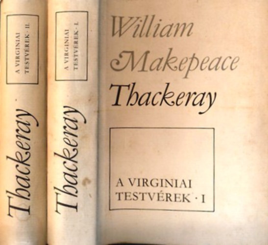 William Makepeace Thackeray - A virginiai testv�rek I-II.