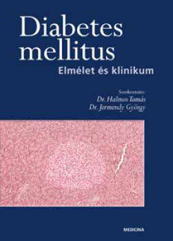 Dr. Halmos Tams; Dr. Jermendy Gyrgy - Diabetes mellitus