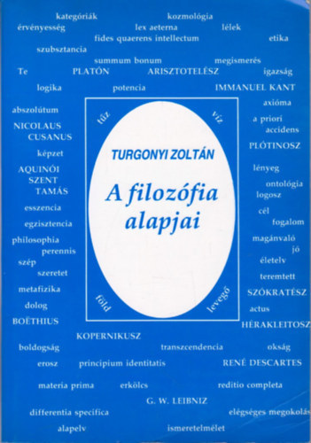 Turgonyi Zoltn, Szerk.: Zimnyi gnes - A filozfia alapjai s trtnetnek vzlata  (Sajt kppel)