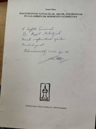 Szenti Tibor - Hagyomnyos tanyai lak, aklok, esztrongk, s galambdcok hdmezvsrhelyen