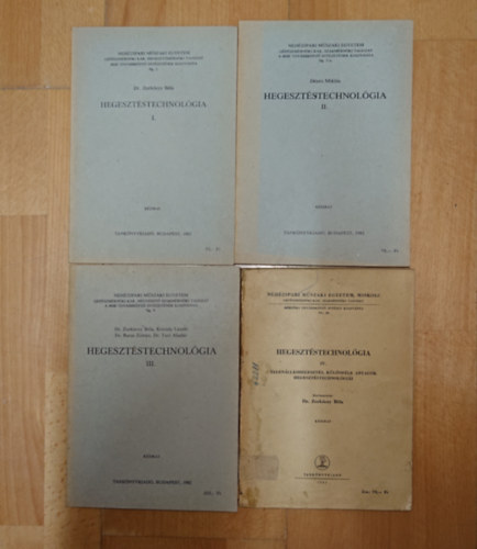 Dr. Zorkóczy Béla, Dénes Miklós, Zorkóczy - Kóródy - Burai - Turi - Hegesztéstechnológia I-IV.