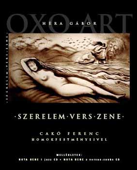 Héra Gábor - Szerelem - vers - zene - Cakó Ferenc homokfestményeivel