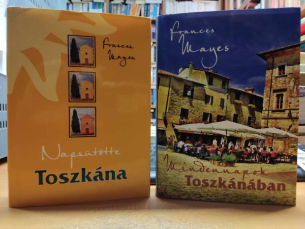 Frances Mayes - 2 db Frances Mayes: Napsütötte Toszkána + Mindennapok Toszkánában
