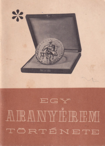 Egy arany�rem t�rt�nete