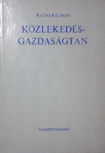 Kdas Klmn - Kzlekedsgazdasgtan
