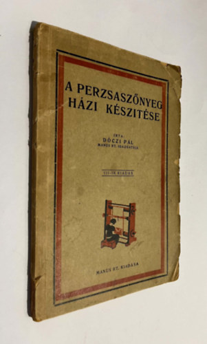 Dóczi Pál - A perzsaszőnyeg házi készítése