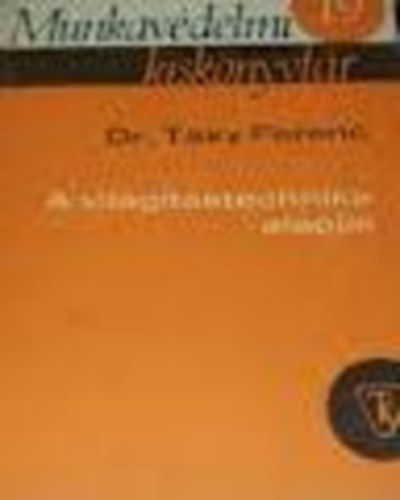 Dr. Taky Ferenc - A vil�g�t�stechnika alapjai (Munkav�delmi kisk�nyvt�r 19.)