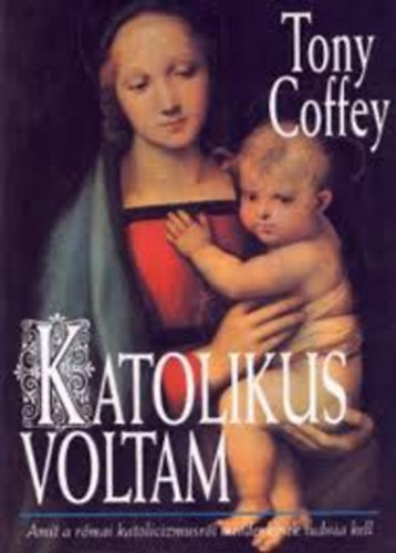 Tony Coffey - Katolikus voltam