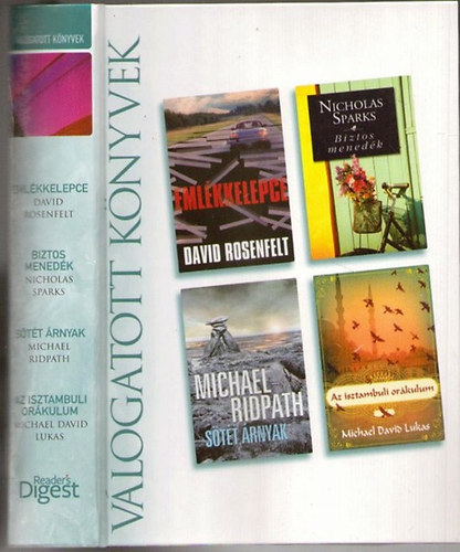 David Rosenfelt Nicholas Sparks Michael Ribpath Michael David Lukas - Reader's digest Válogatott könyvek: Emlékkelepce, Biztos Menedék, Sötét Árnyak, Az isztambuli orákulum