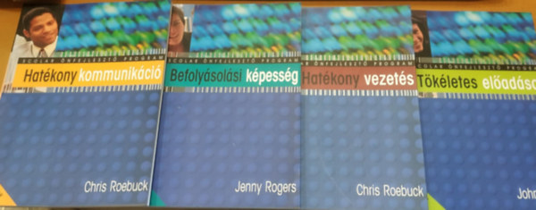 Jenny Rogers, John Collins, Chris Roebuck - 4 db Scolar �nfejleszt� program: Befoly�sol�si k�pess�g; Hat�kony kommunik�ci�; Hat�kony vezet�s; T�k�letes el�ad�sok