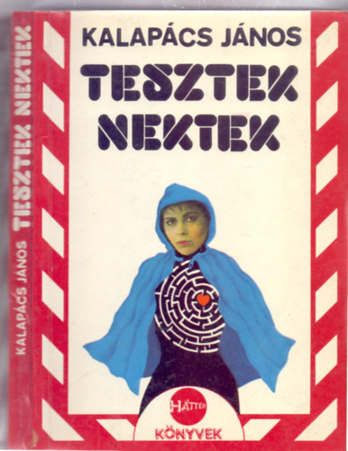 Összeállította: Kalapács János, Illusztrálta: Szák András - Tesztek nektek - Játékos önismeret fiataloknak