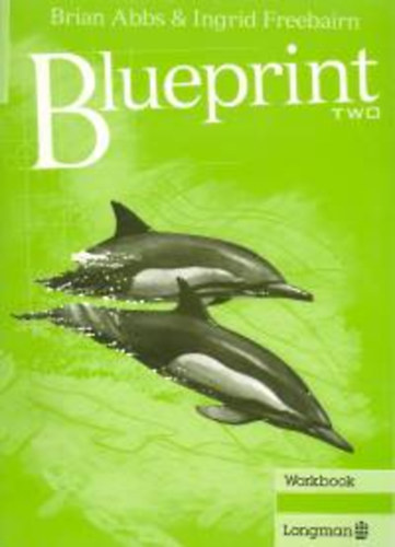 Brian Abbs; Ingrid Freebairn - Blueprint Two - Workbook