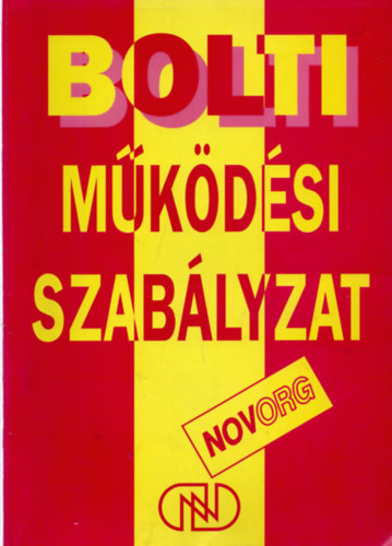 Hanzmann J�zsefn� - Bolti m�k�d�si szab�lyzat