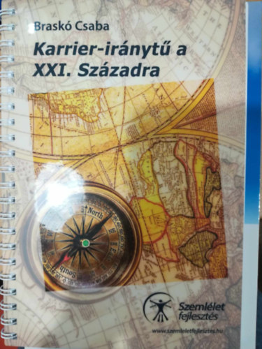 Braskó Csaba - Karrier-iránytű a XXI. századra