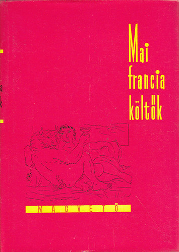 Dobossy László (szerk.) - Mai francia költők