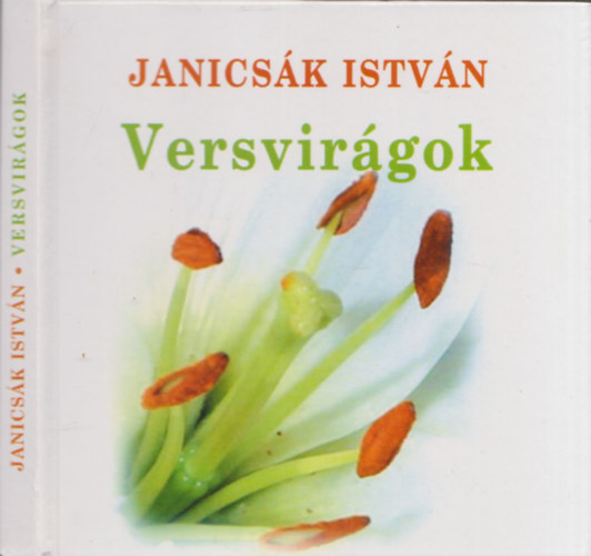 Janics�k Istv�n - Versvir�gok (dedik�lt)