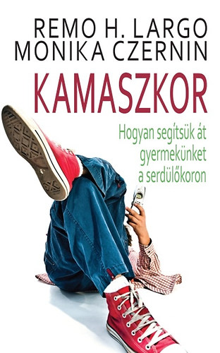 Remo H. Largo, Monika Czernin - Kamaszkor