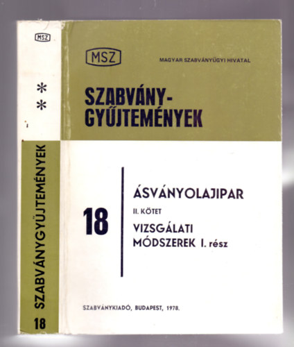 Scherrné Dr. Brúzer Emília, Gelencsér Jánosné (szerk.) - Ásványolajipar II. kötet: Vizsgálati módszerek I. rész (4., bővített és átdolgozott kiadás)