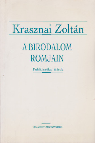 Krasznai Zoltn - A birodalom romjai